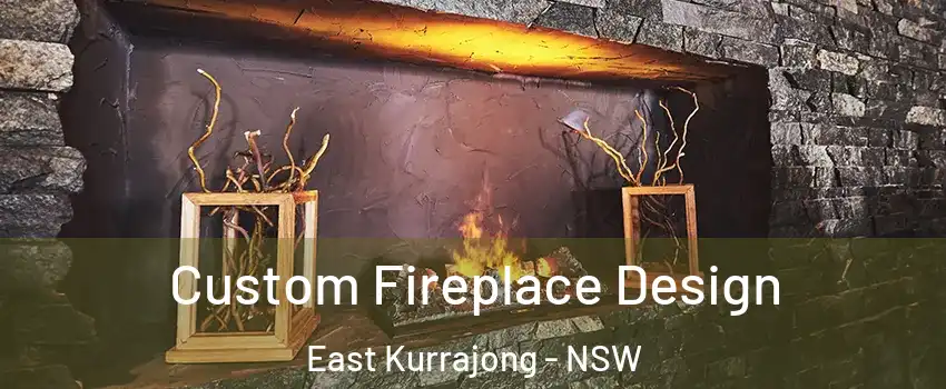 Custom Fireplace Design East Kurrajong - NSW