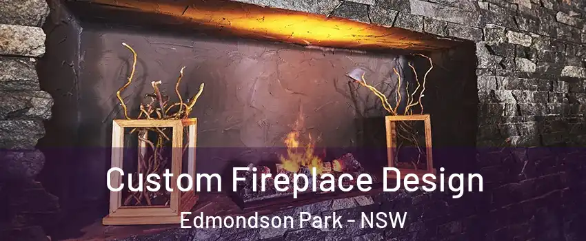 Custom Fireplace Design Edmondson Park - NSW