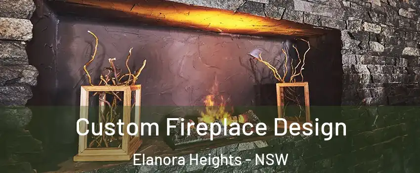 Custom Fireplace Design Elanora Heights - NSW