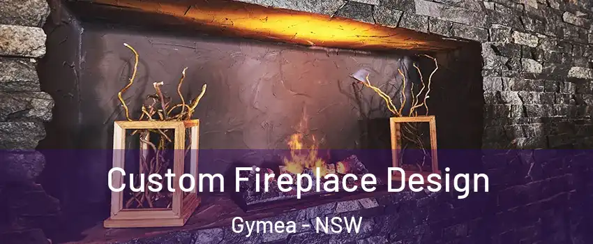 Custom Fireplace Design Gymea - NSW