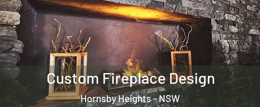 Custom Fireplace Design Hornsby Heights - NSW