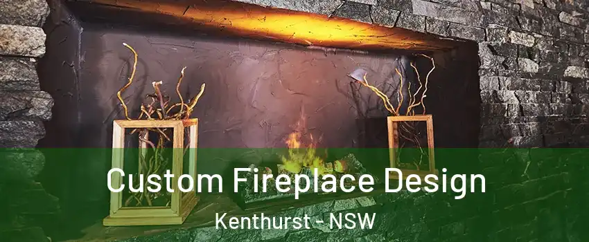 Custom Fireplace Design Kenthurst - NSW