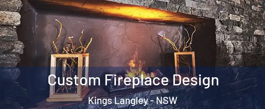 Custom Fireplace Design Kings Langley - NSW