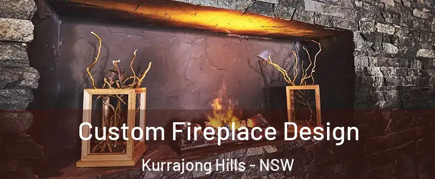 Custom Fireplace Design Kurrajong Hills - NSW