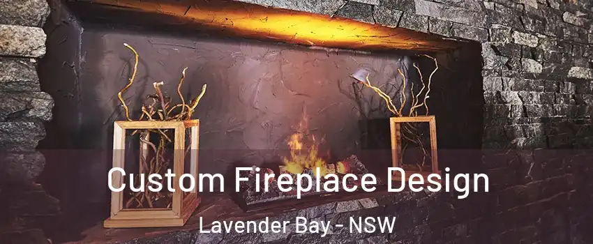 Custom Fireplace Design Lavender Bay - NSW
