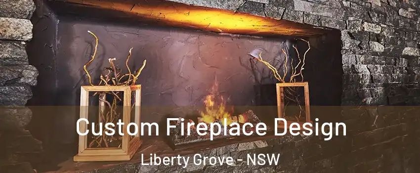 Custom Fireplace Design Liberty Grove - NSW