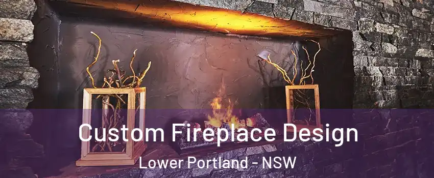 Custom Fireplace Design Lower Portland - NSW
