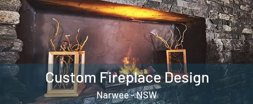 Custom Fireplace Design Narwee - NSW