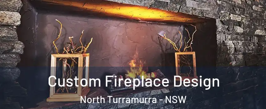 Custom Fireplace Design North Turramurra - NSW