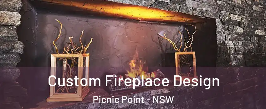 Custom Fireplace Design Picnic Point - NSW