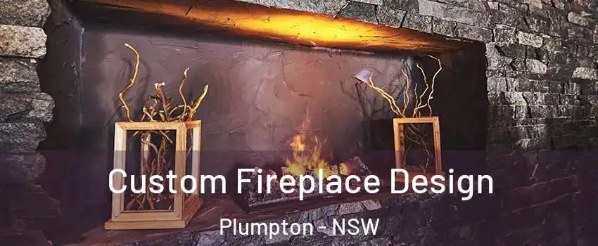 Custom Fireplace Design Plumpton - NSW