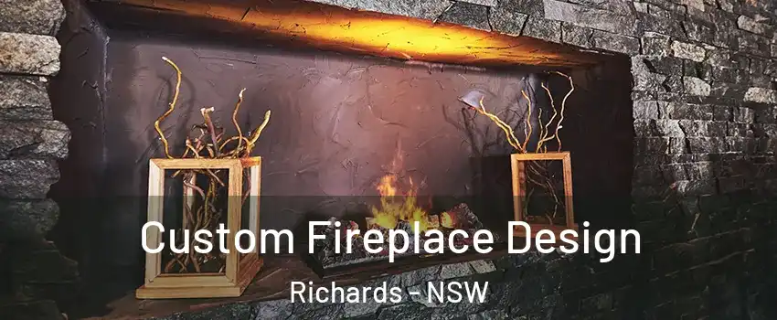 Custom Fireplace Design Richards - NSW