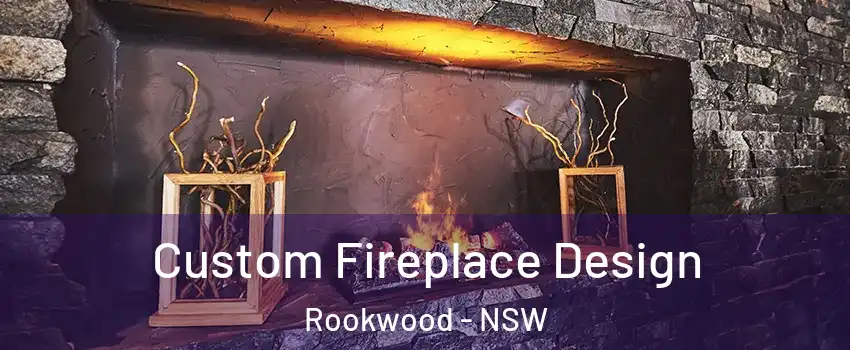 Custom Fireplace Design Rookwood - NSW