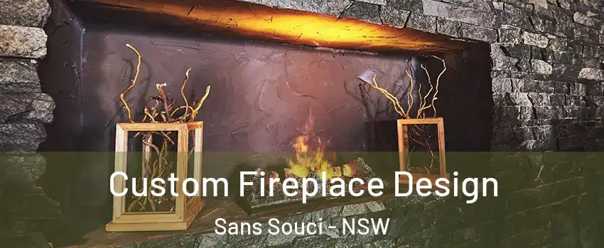 Custom Fireplace Design Sans Souci - NSW