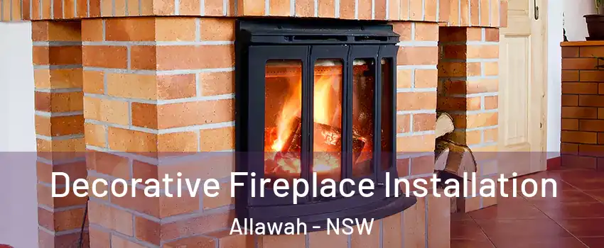  Decorative Fireplace Installation Allawah - NSW