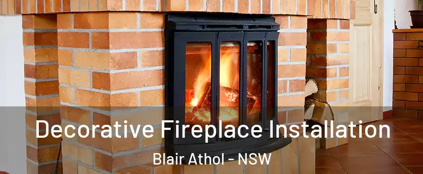Decorative Fireplace Installation Blair Athol - NSW