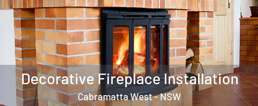 Decorative Fireplace Installation Cabramatta West - NSW