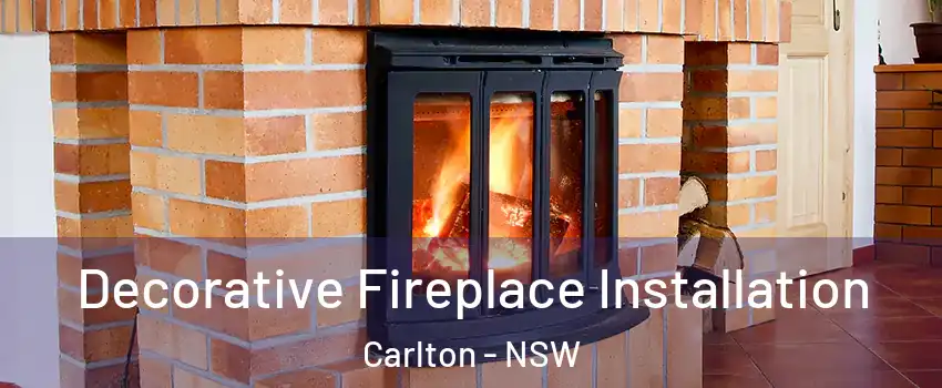 Decorative Fireplace Installation Carlton - NSW