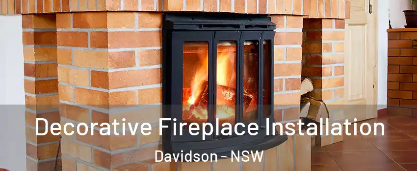 Decorative Fireplace Installation Davidson - NSW