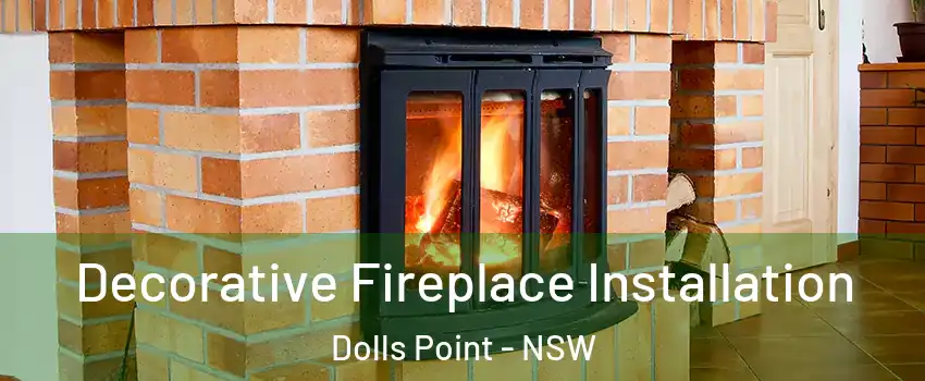 Decorative Fireplace Installation Dolls Point - NSW