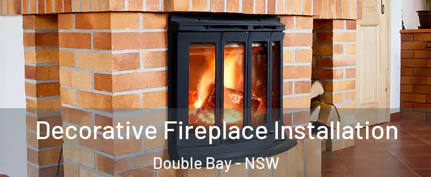 Decorative Fireplace Installation Double Bay - NSW