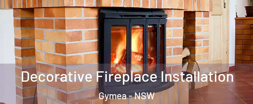 Decorative Fireplace Installation Gymea - NSW