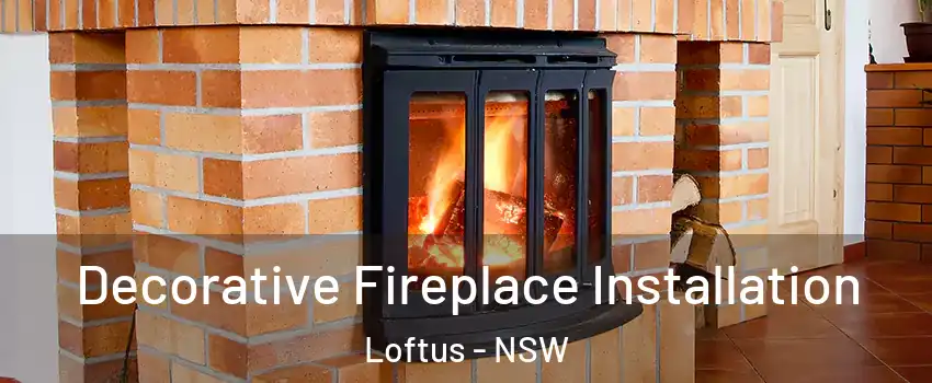 Decorative Fireplace Installation Loftus - NSW
