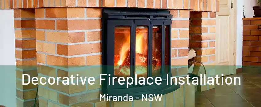 Decorative Fireplace Installation Miranda - NSW