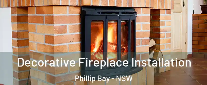 Decorative Fireplace Installation Phillip Bay - NSW