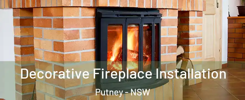 Decorative Fireplace Installation Putney - NSW