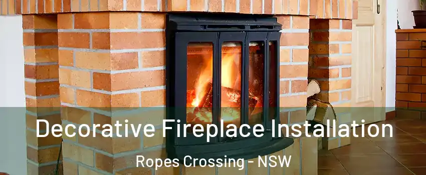 Decorative Fireplace Installation Ropes Crossing - NSW