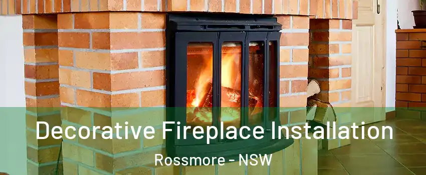 Decorative Fireplace Installation Rossmore - NSW