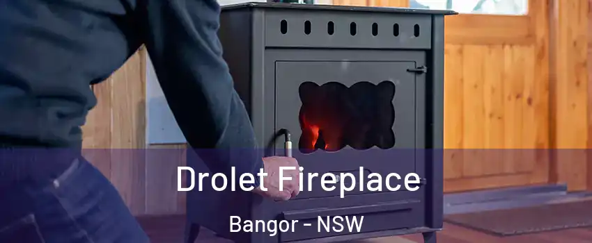 Drolet Fireplace Bangor - NSW