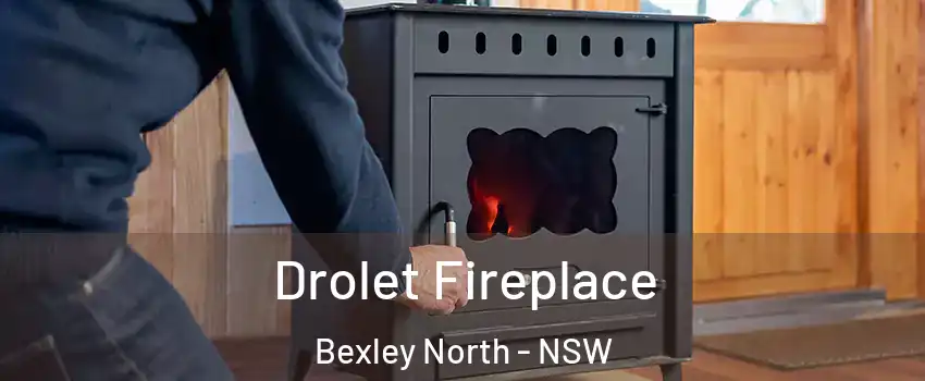 Drolet Fireplace Bexley North - NSW