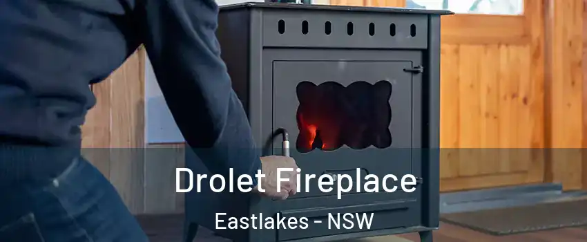 Drolet Fireplace Eastlakes - NSW