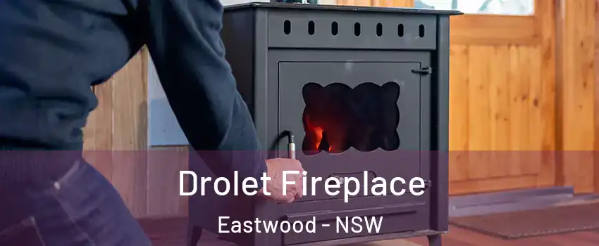 Drolet Fireplace Eastwood - NSW