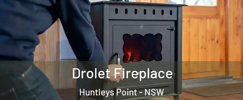 Drolet Fireplace Huntleys Point - NSW