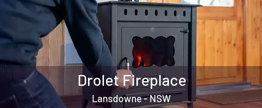 Drolet Fireplace Lansdowne - NSW