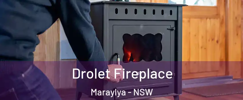 Drolet Fireplace Maraylya - NSW