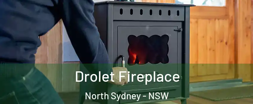 Drolet Fireplace North Sydney - NSW