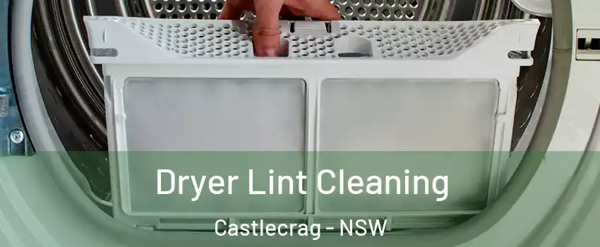 Dryer Lint Cleaning Castlecrag - NSW