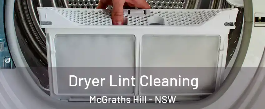 Dryer Lint Cleaning McGraths Hill - NSW
