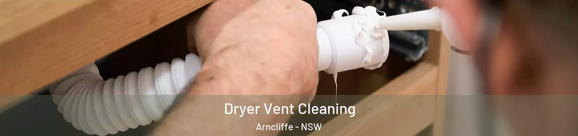 Dryer Vent Cleaning Arncliffe - NSW