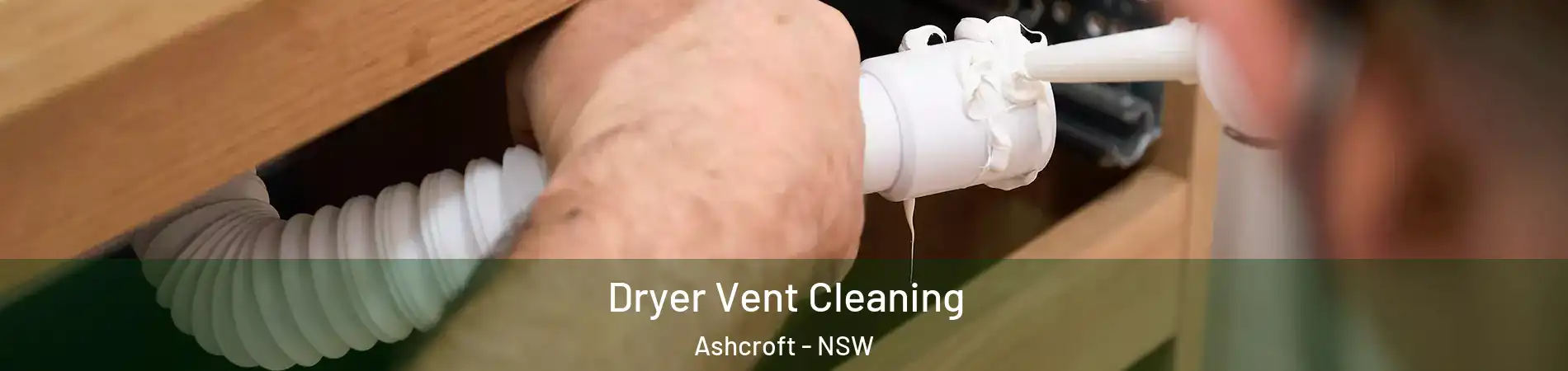 Dryer Vent Cleaning Ashcroft - NSW