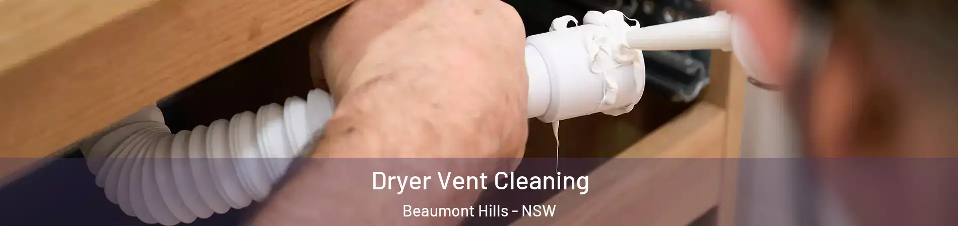 Dryer Vent Cleaning Beaumont Hills - NSW