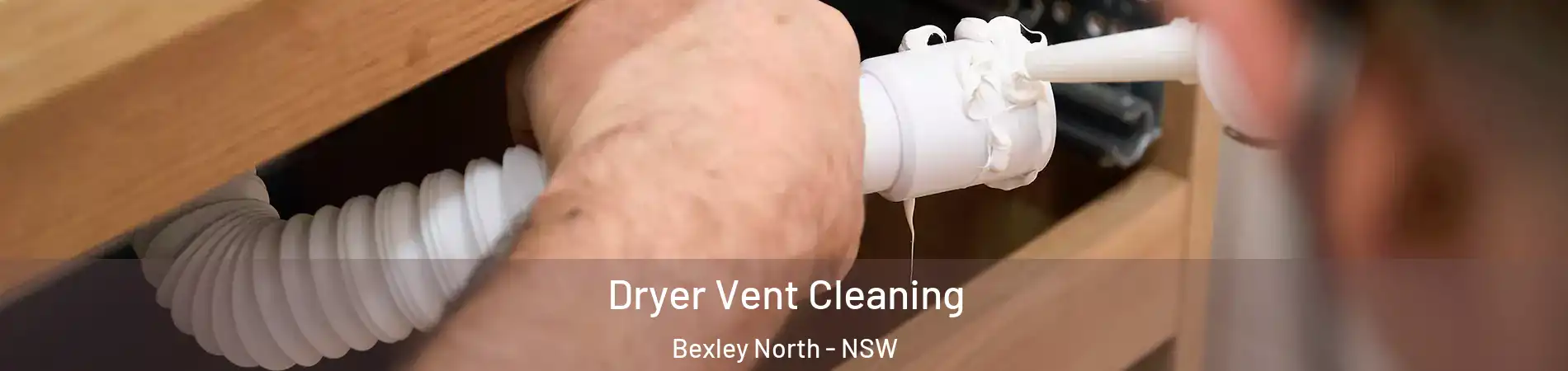 Dryer Vent Cleaning Bexley North - NSW