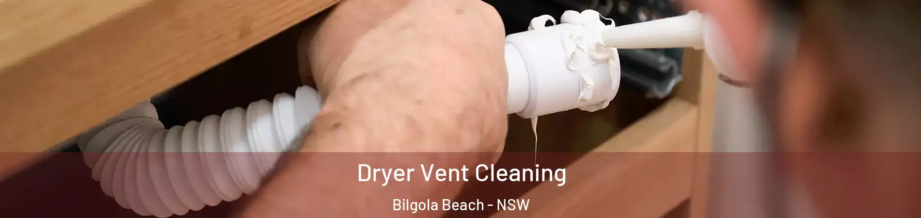 Dryer Vent Cleaning Bilgola Beach - NSW