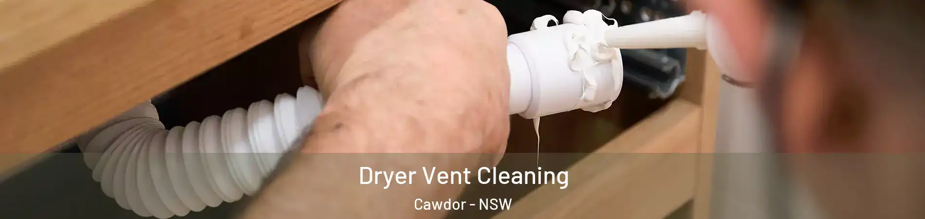 Dryer Vent Cleaning Cawdor - NSW
