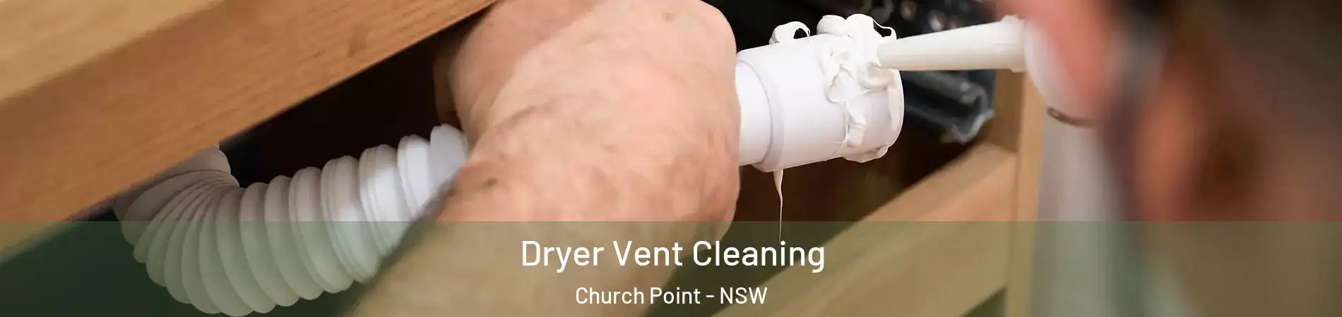 Dryer Vent Cleaning Church Point - NSW