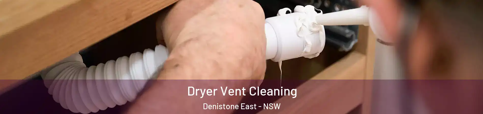 Dryer Vent Cleaning Denistone East - NSW